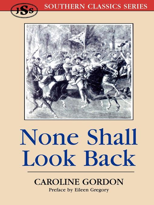 Title details for None Shall Look Back by Caroline Gordon - Available